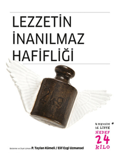 Lezzetin İnanılmaz Hafifliği - P.Taylan Kümeli; Elif Ezgi Uzmansel